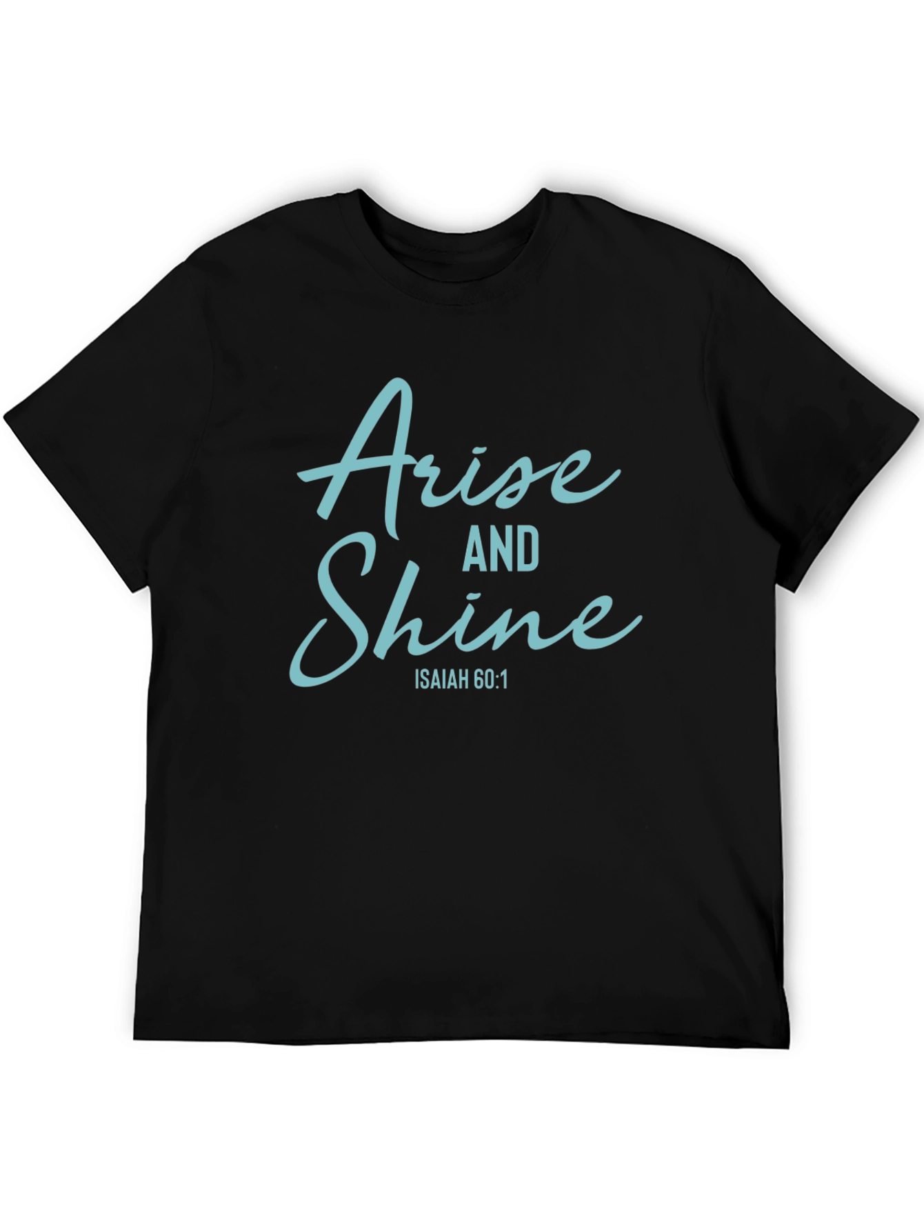 Arise and Shine Black Tee - Isaiah 60:1