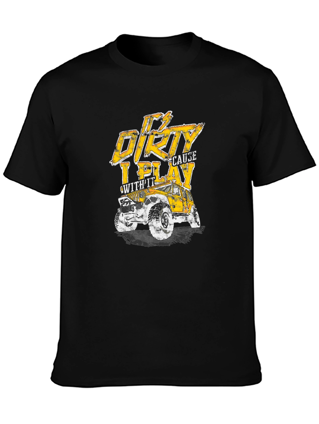 Its Dirty Cause I Play With It T-Shirt