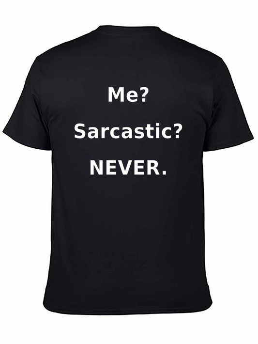 Sarcastic? Never. Black Graphic T-Shirt