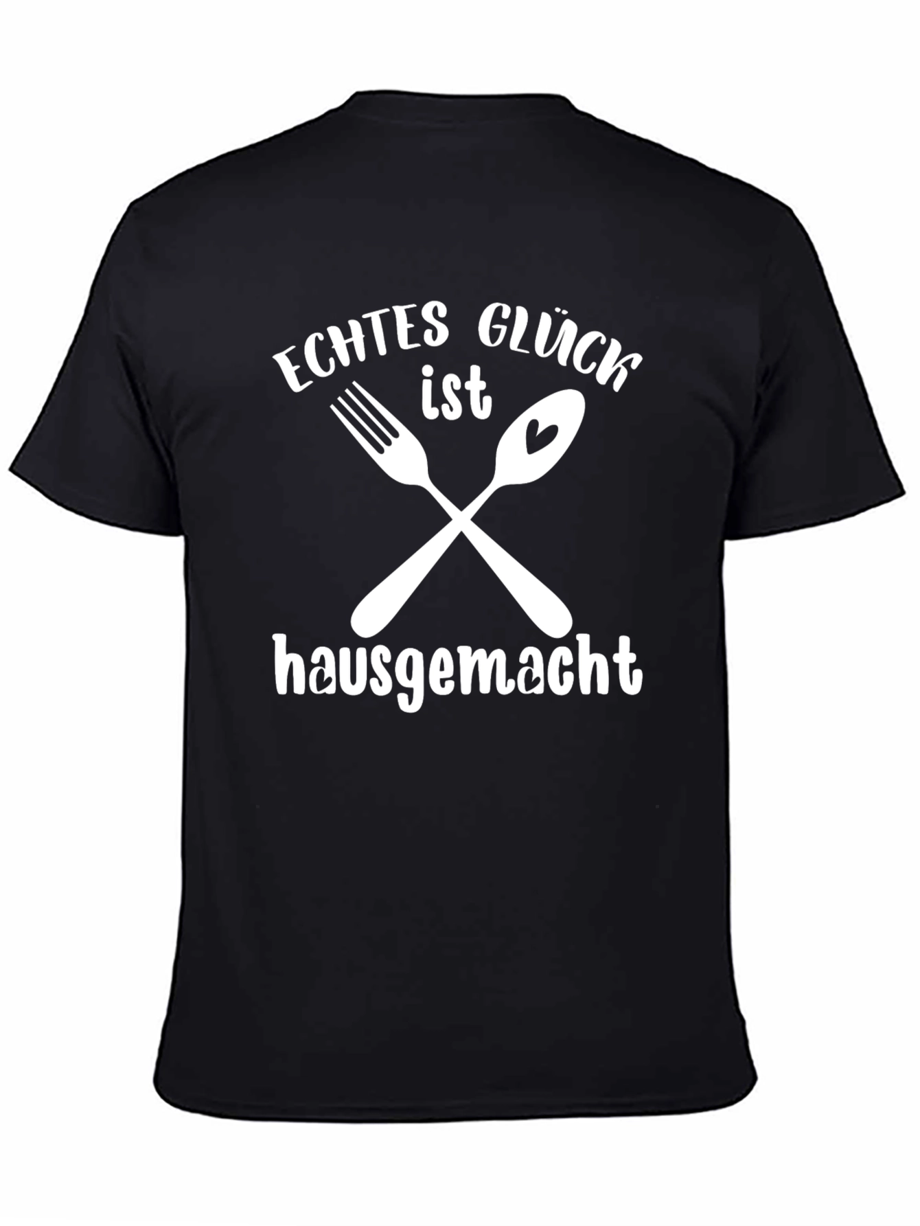 Echtes Glück Ist Hausgemacht Black T-Shirt