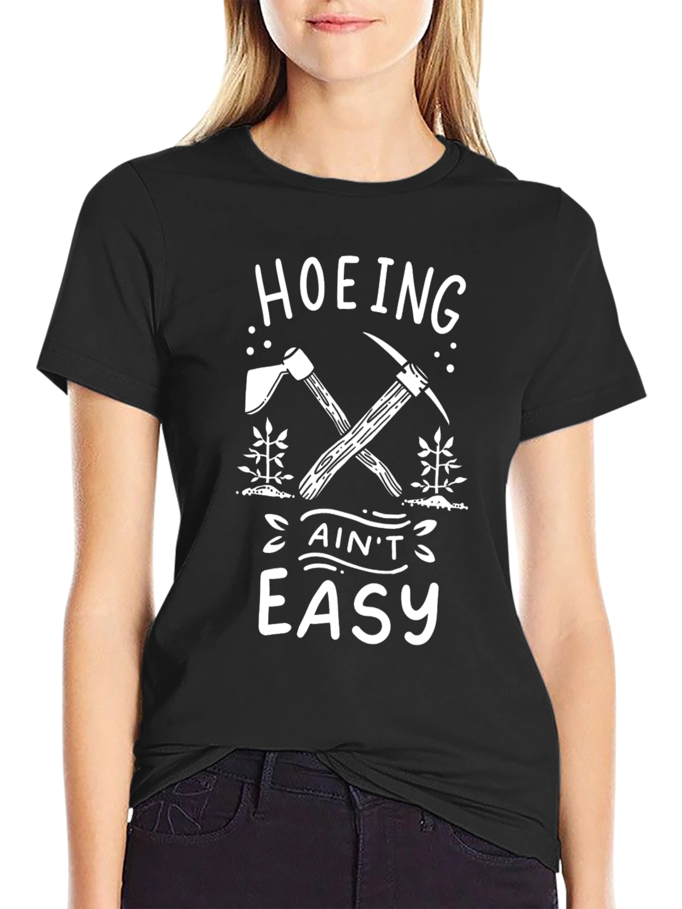 Hoing Aint Easy Black T-Shirt