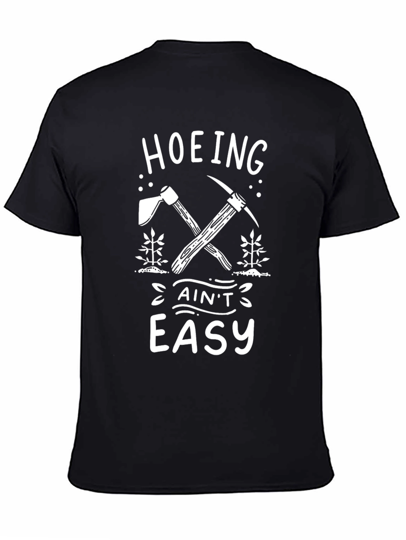 Hoing Aint Easy Black T-Shirt