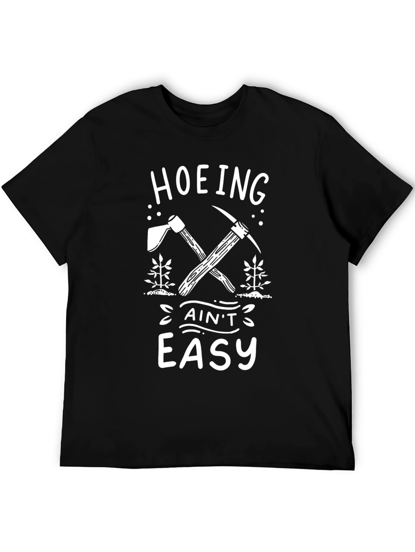 Hoing Aint Easy Black T-Shirt