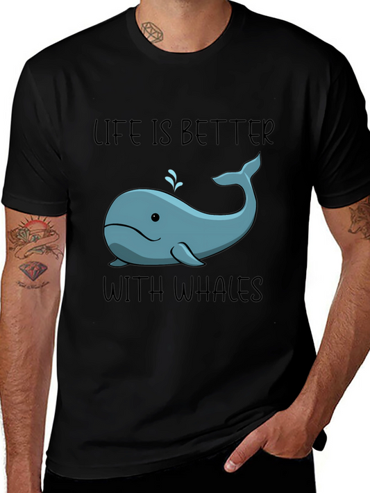 Life is Better with Whales T-Shirt