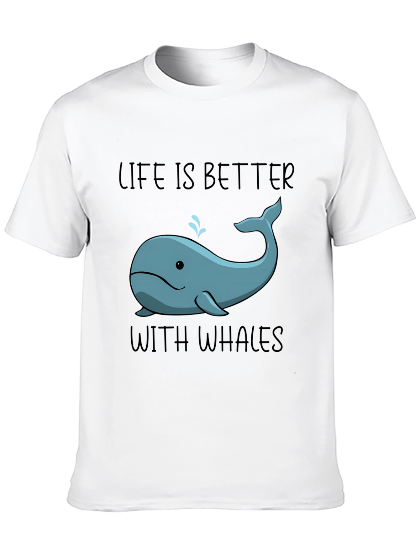 Life is Better with Whales T-Shirt