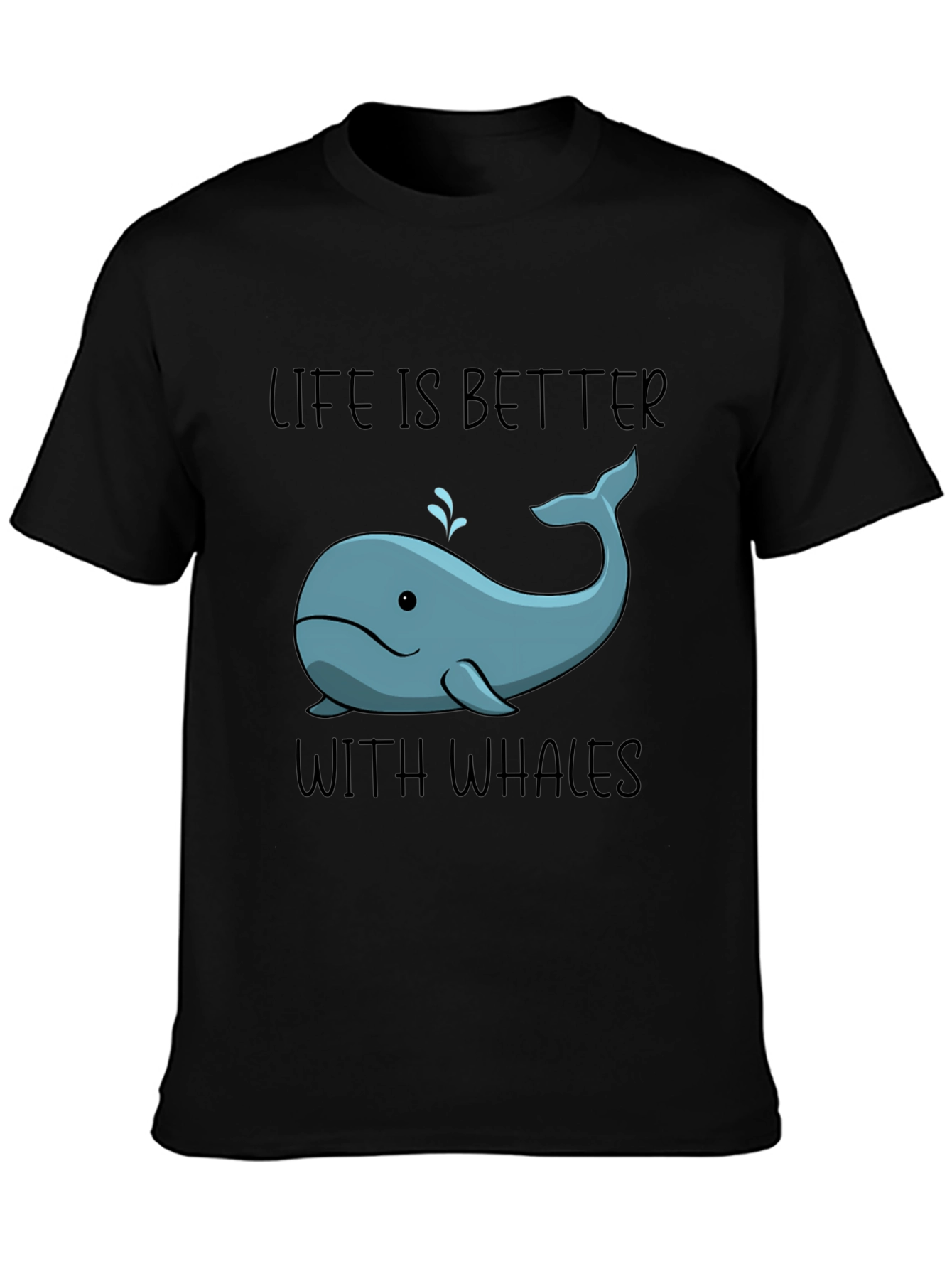 Life is Better with Whales T-Shirt