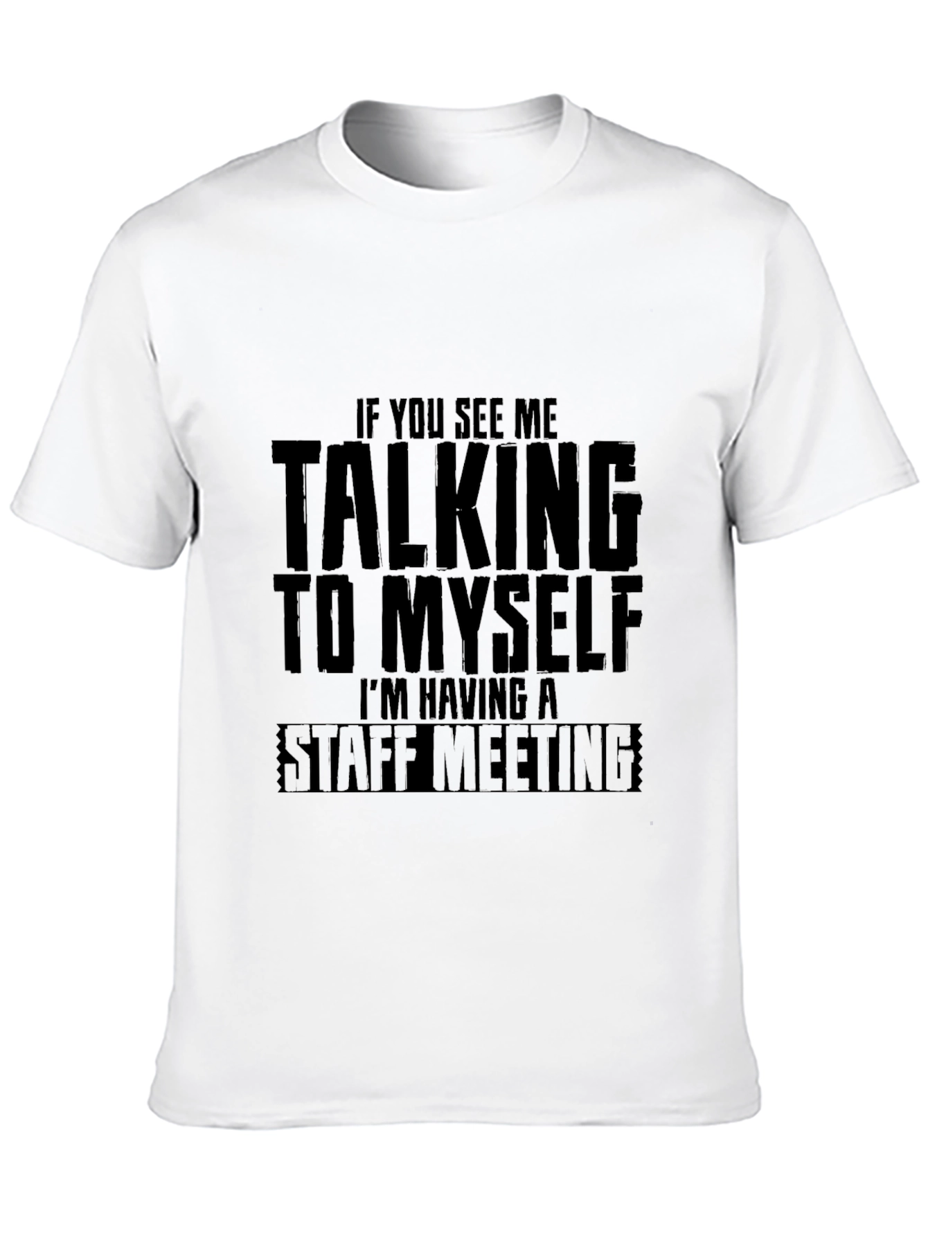 Staff Meeting T-Shirt: Funny Graphic Tee