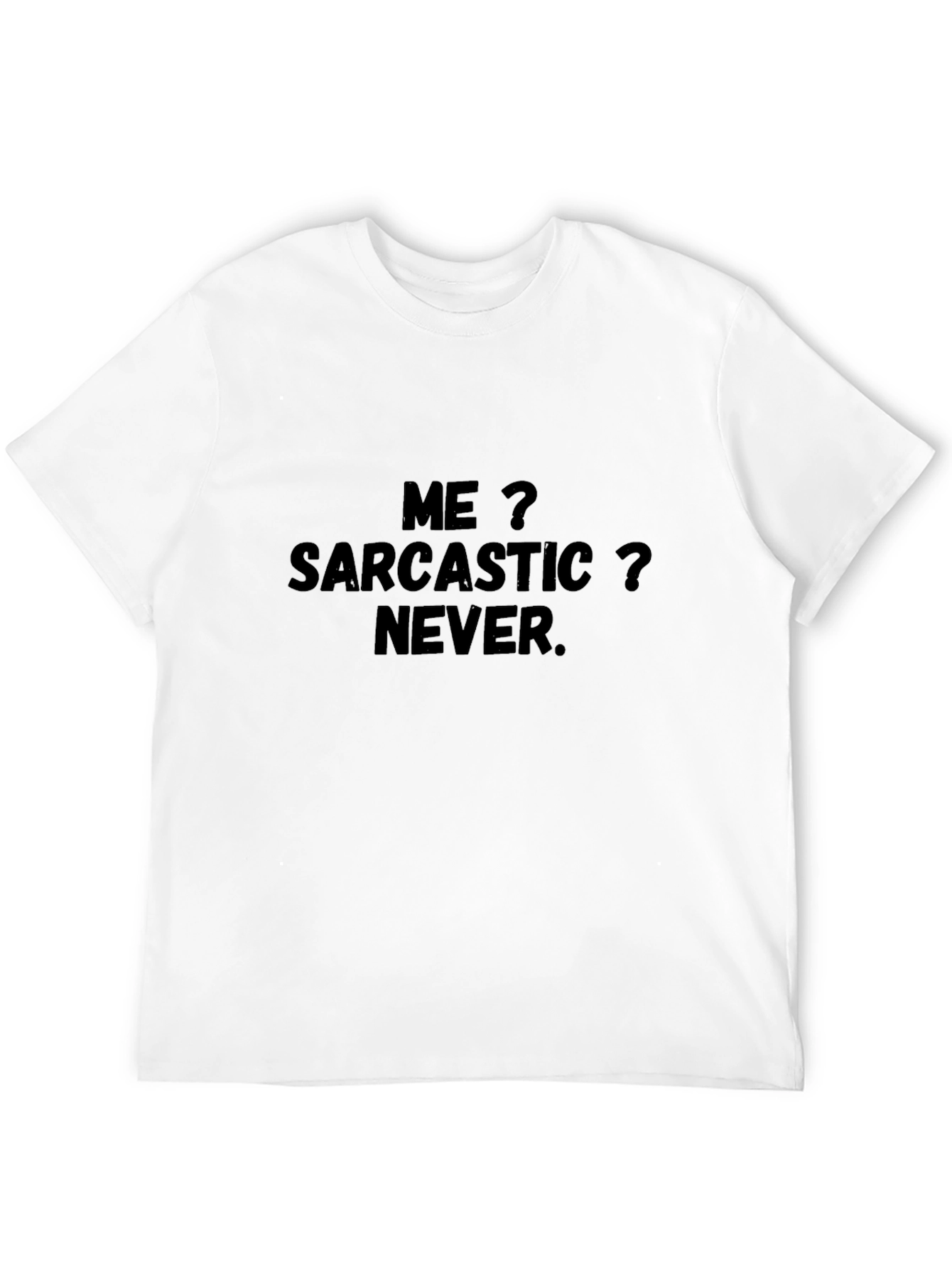 Sarcastic Never Black T-Shirt