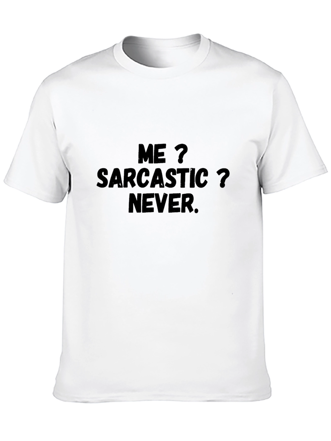 Sarcastic Never Black T-Shirt