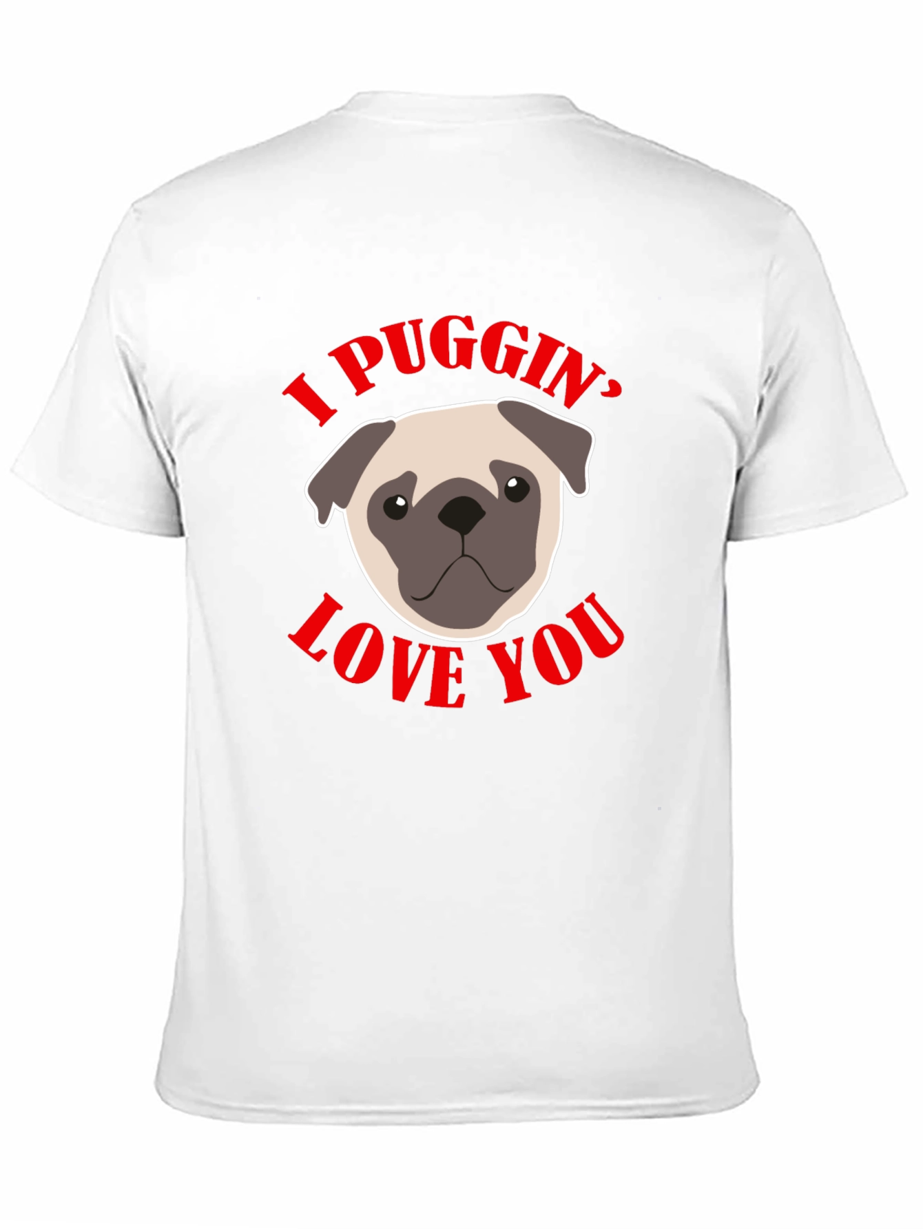 I Puggin Love You Black Graphic T-Shirt
