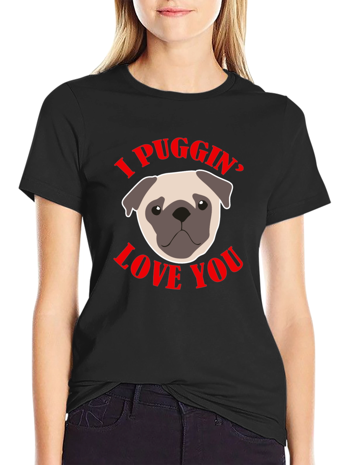 I Puggin Love You Black Graphic T-Shirt