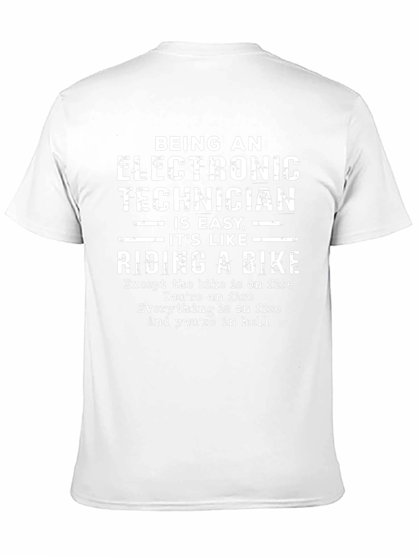 Electronic Technician Biker T-Shirt Funny Sarcastic Gift
