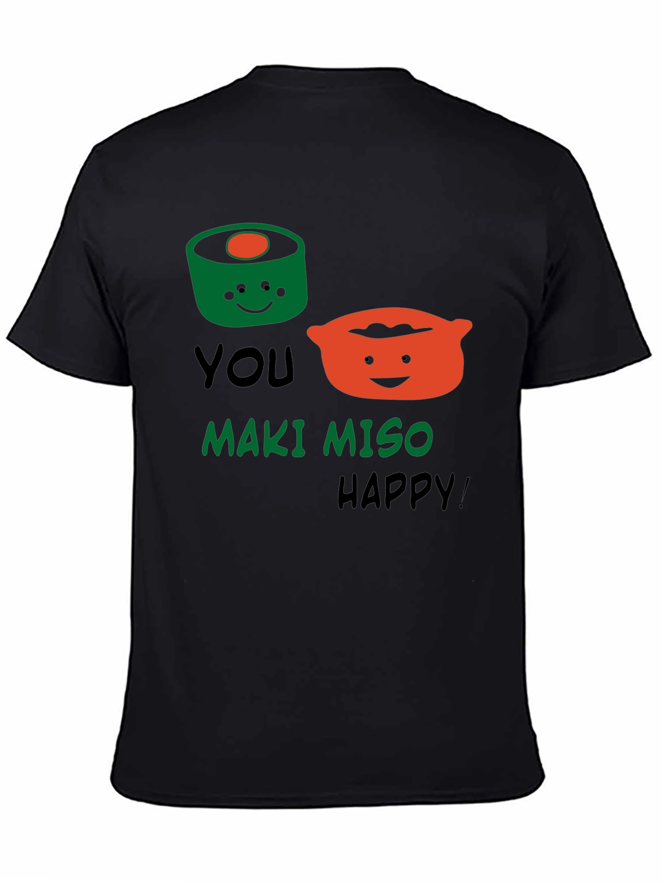 You Maki Miso Happy T-Shirt Funny Sushi Pun Tee