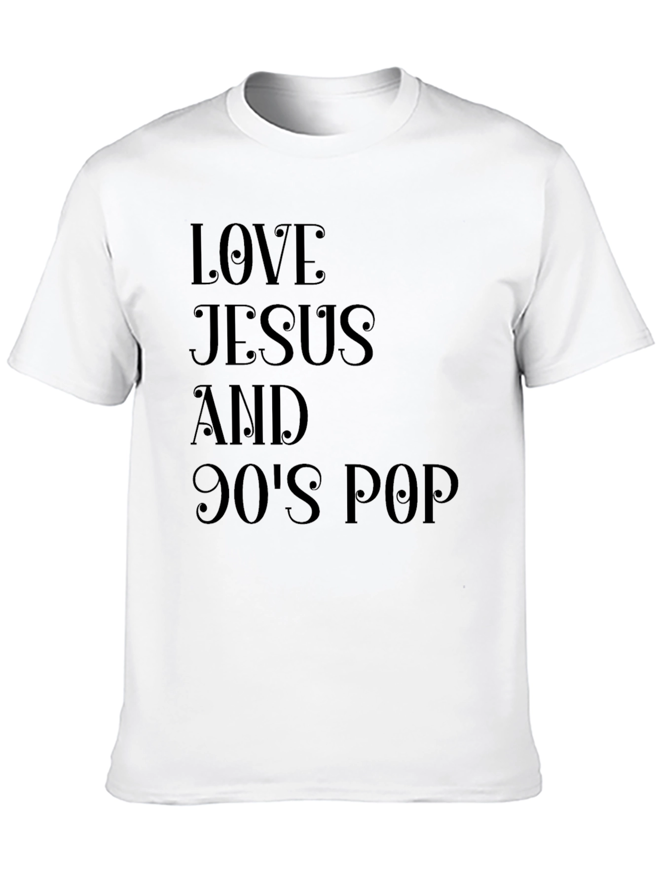 Love Jesus and 90s Pop Black T-Shirt