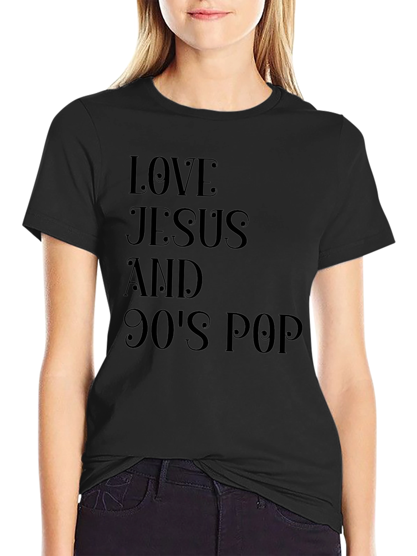 Love Jesus and 90s Pop Black T-Shirt