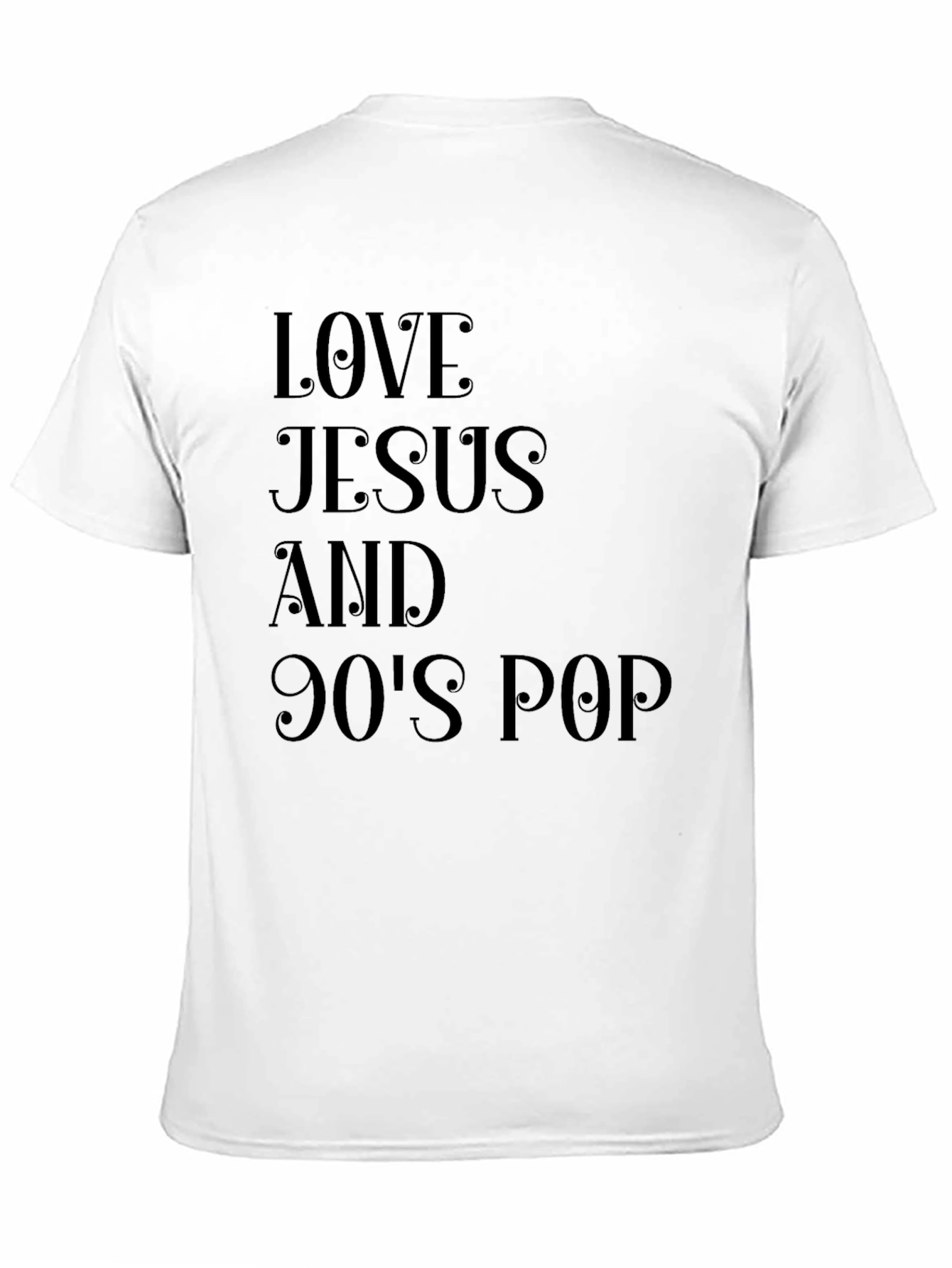 Love Jesus and 90s Pop Black T-Shirt
