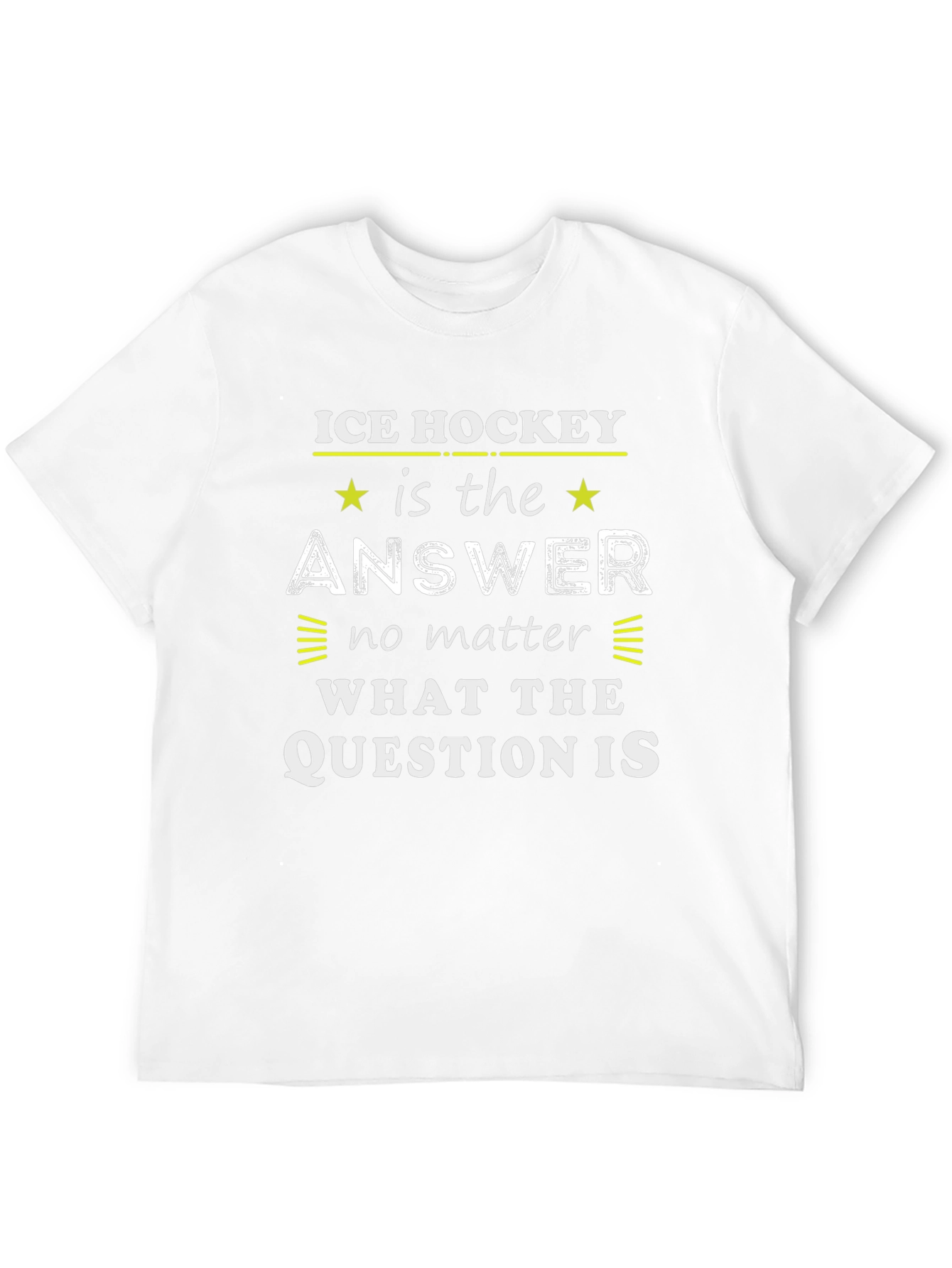 Ice Hockey is the Answer T-Shirt
