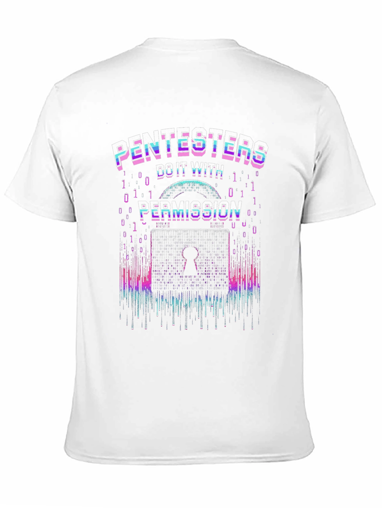 Pentesters Do It With Permission T-Shirt