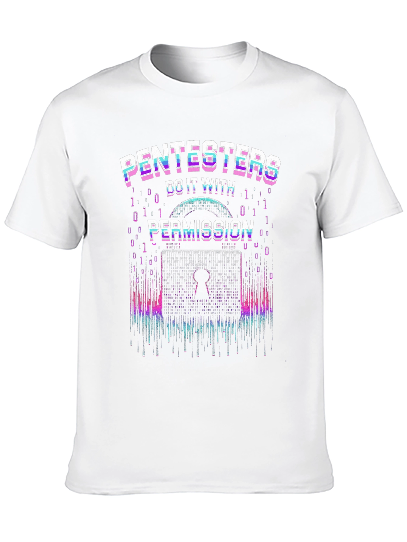 Pentesters Do It With Permission T-Shirt
