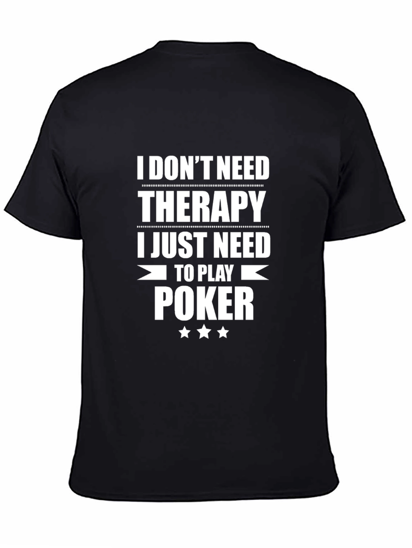 Funny Poker T-Shirt - Therapy Alternative!