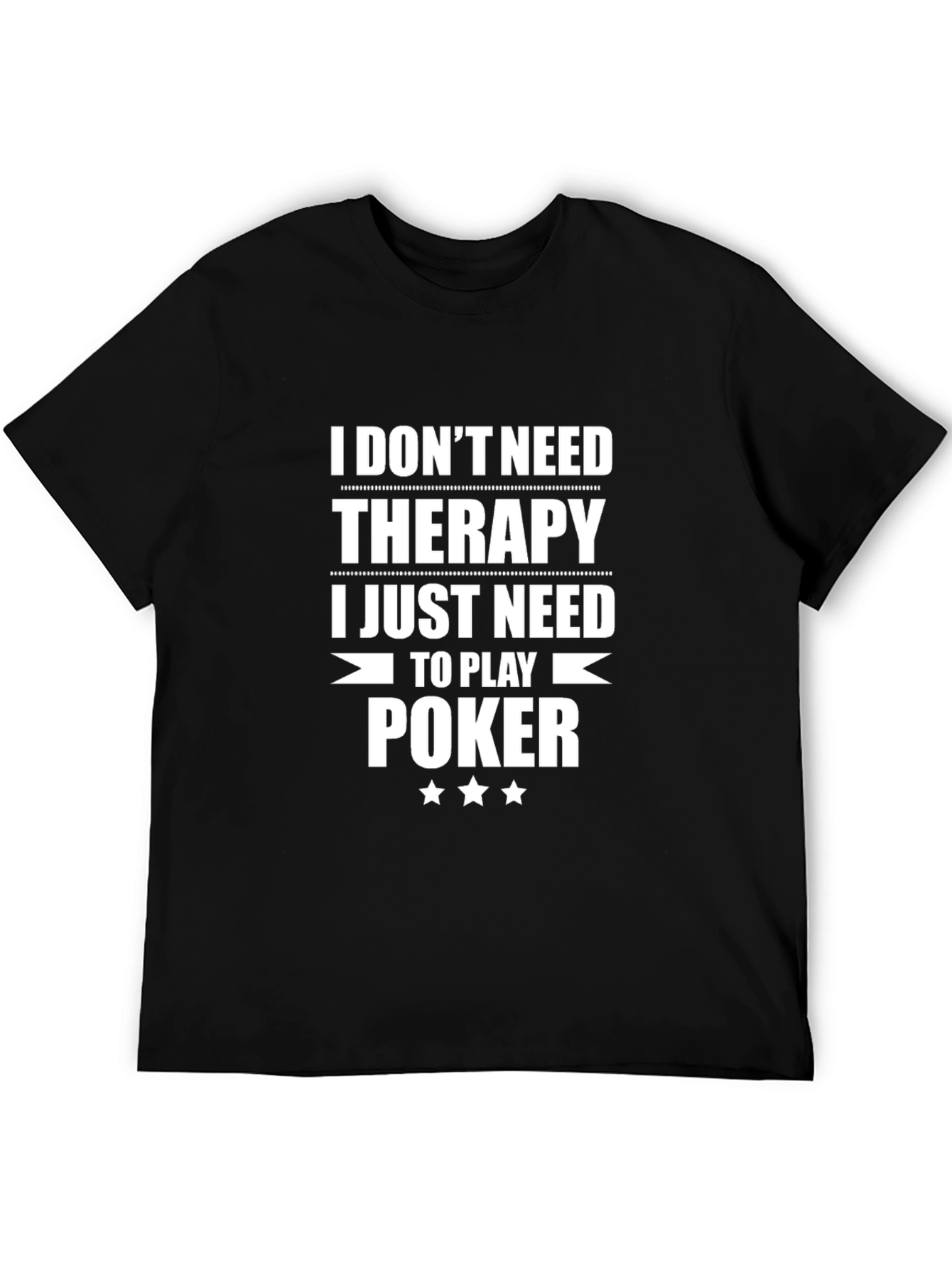 Funny Poker T-Shirt - Therapy Alternative!