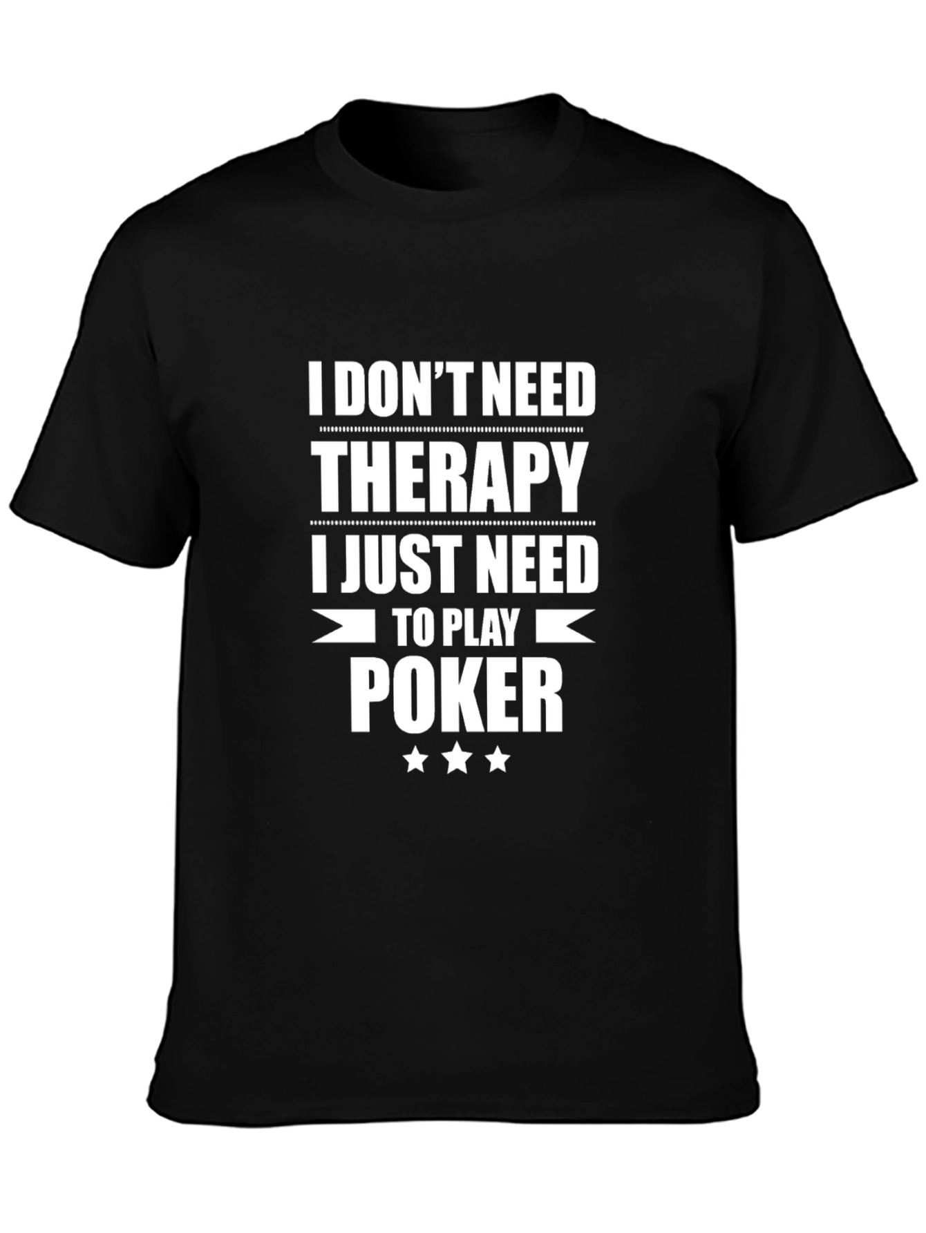 Funny Poker T-Shirt - Therapy Alternative!