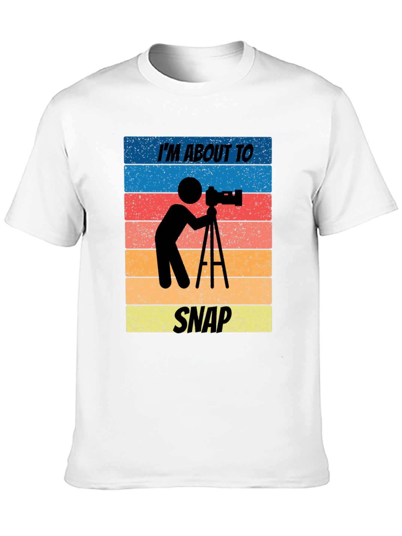 Im About to Snap T-Shirt