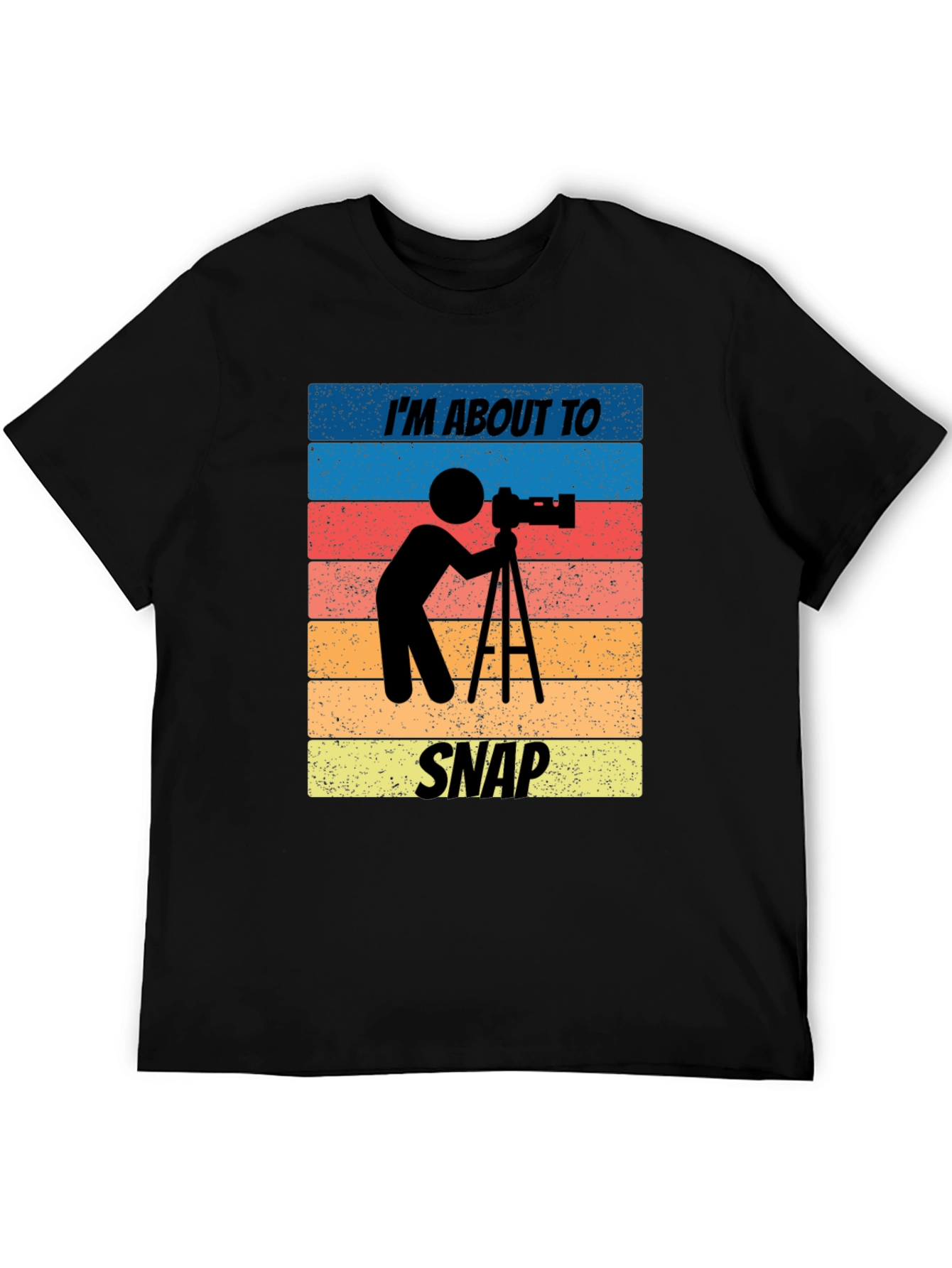 Im About to Snap T-Shirt