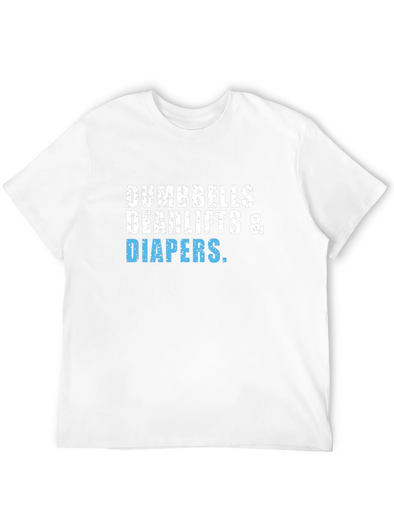 Dumbbells Deadlifts & Diapers Graphic Tee