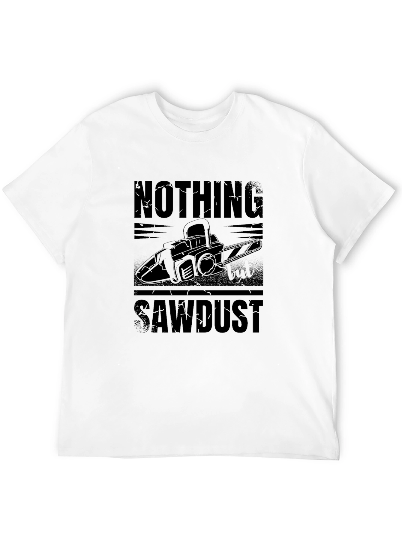 Nothing But Sawdust Graphic Tee