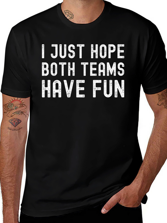 Funny Hope Both Teams Have Fun Graphic Tee