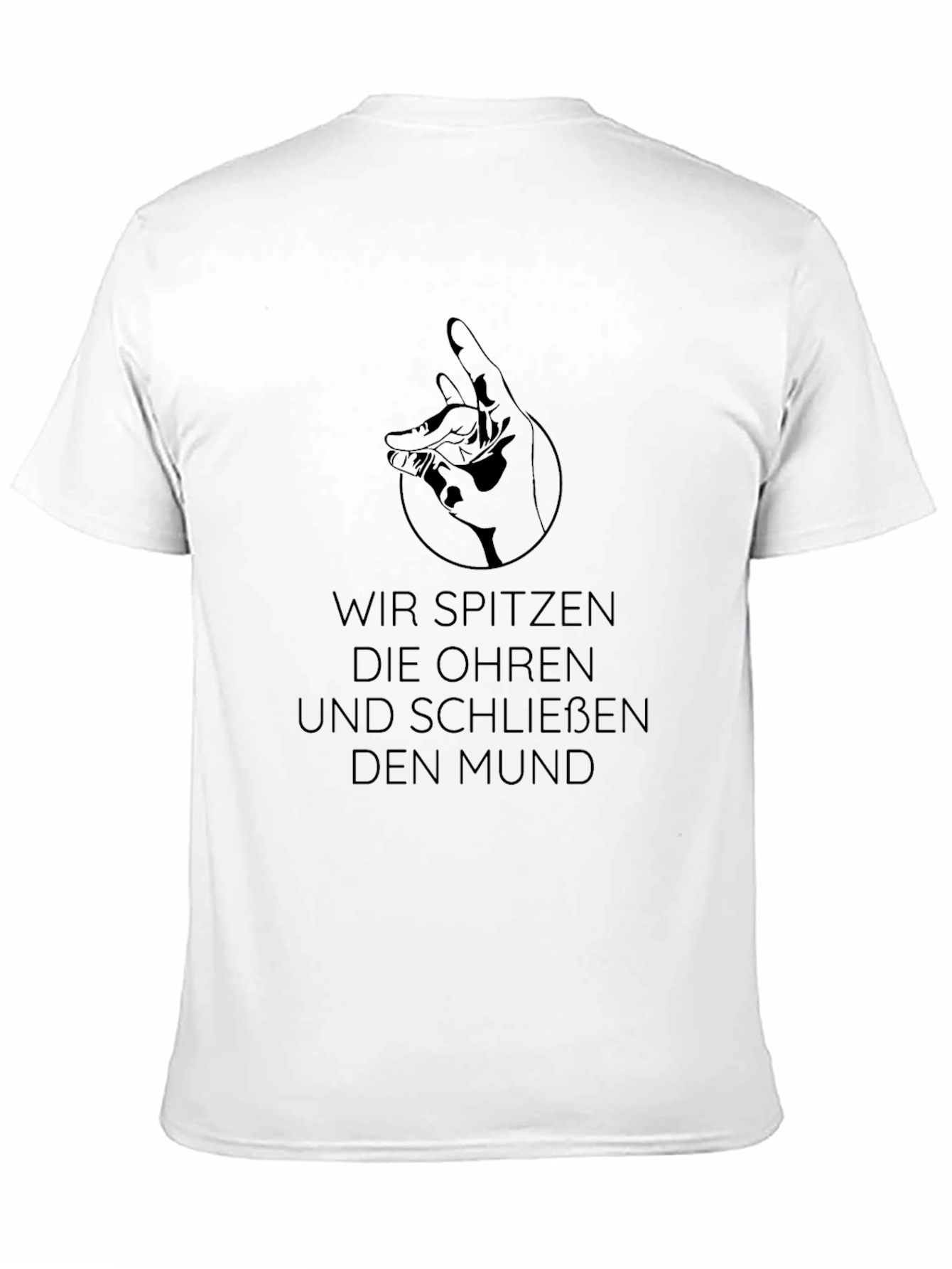 Wir Spitzen Die Ohren Graphic Tee