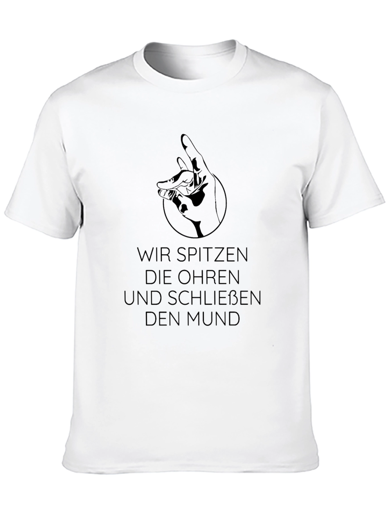 Wir Spitzen Die Ohren Graphic Tee