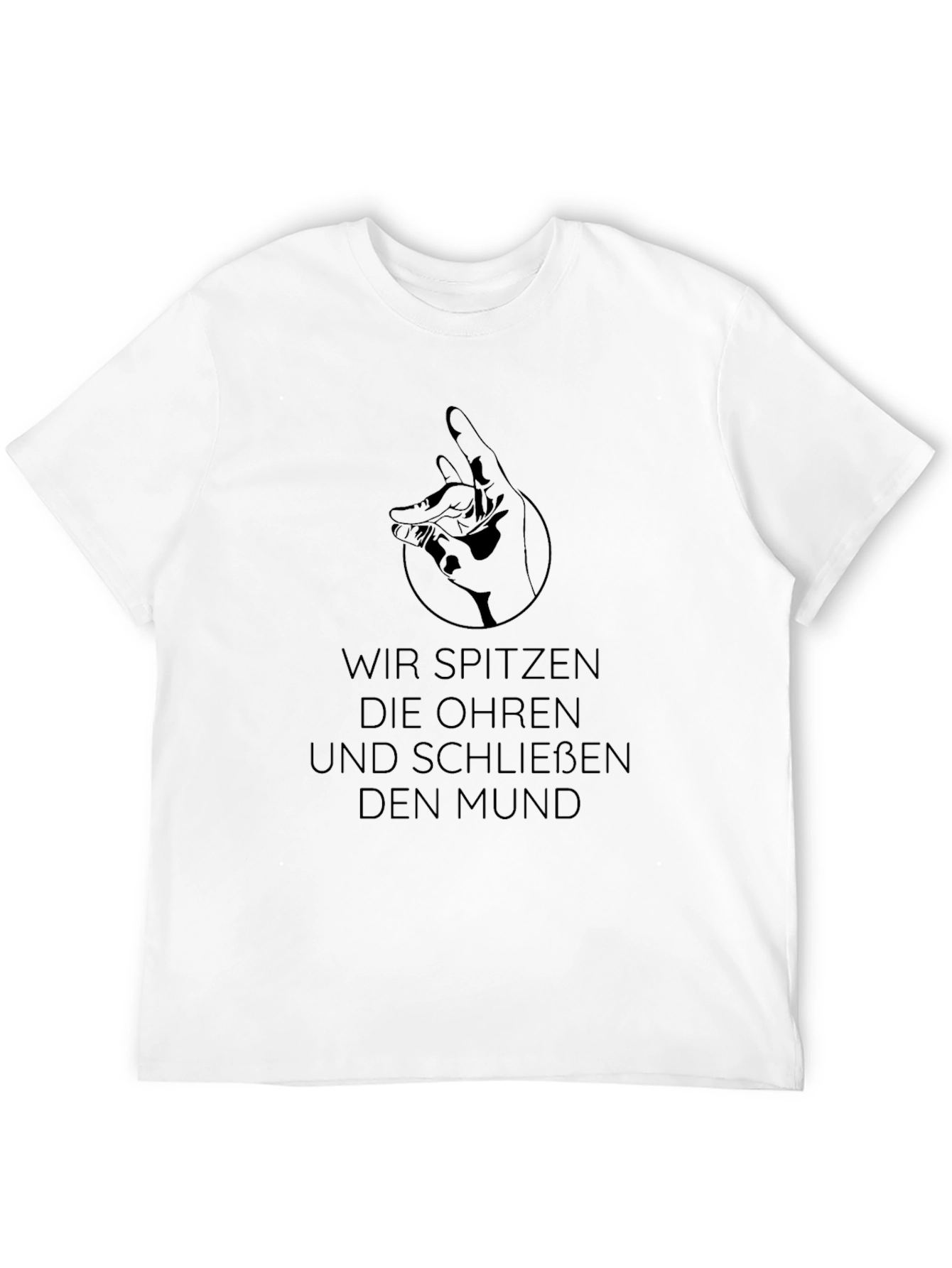 Wir Spitzen Die Ohren Graphic Tee