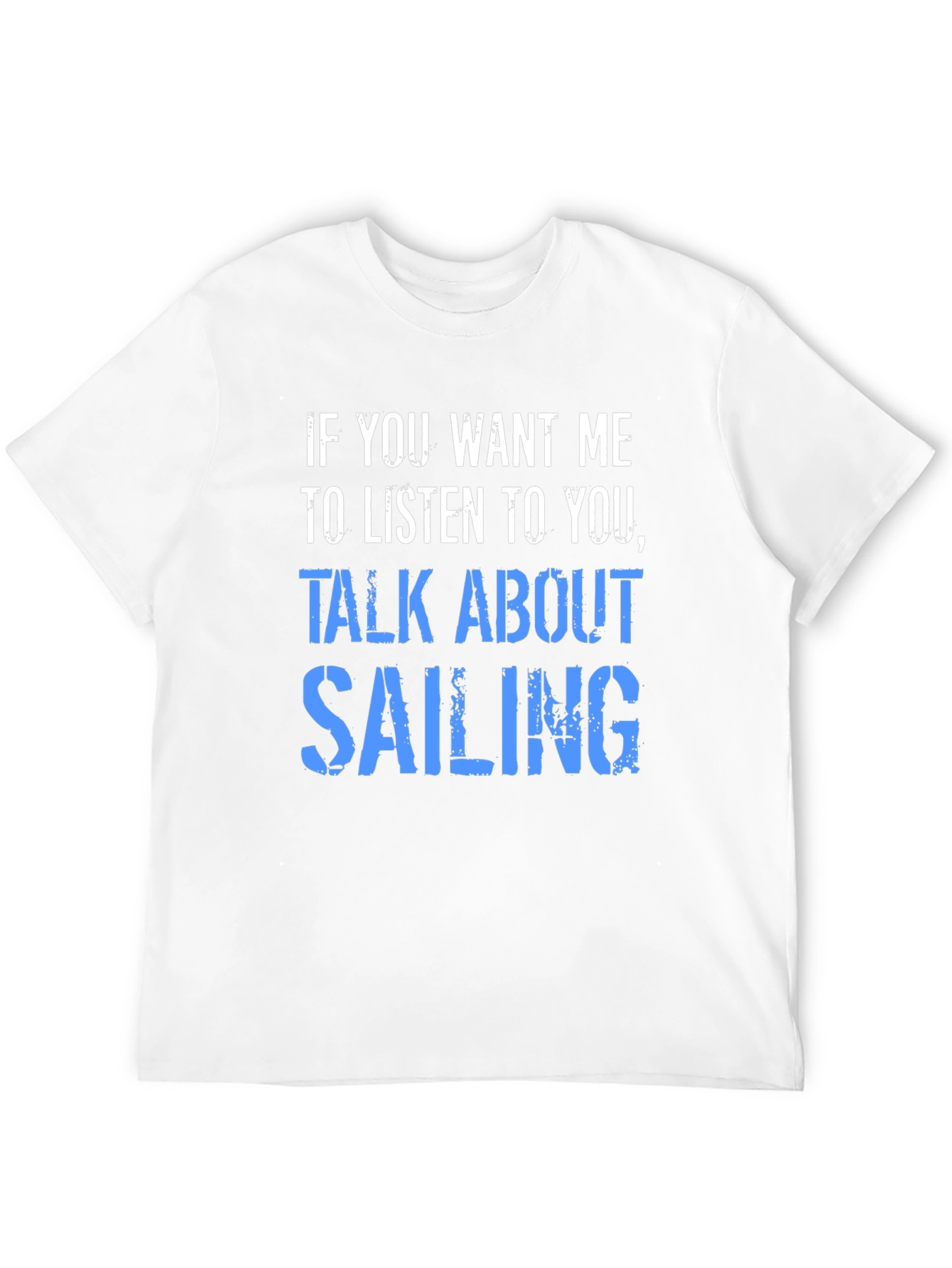 Talk About Sailing T-Shirt
