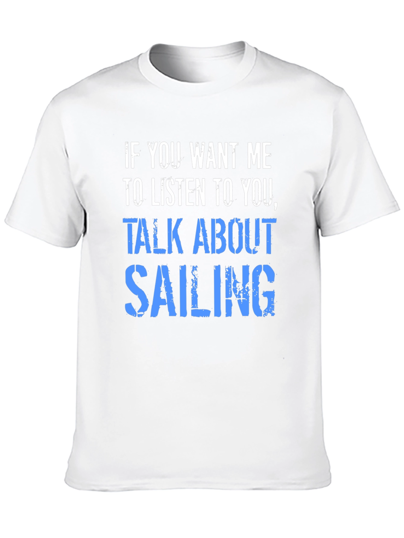 Talk About Sailing T-Shirt