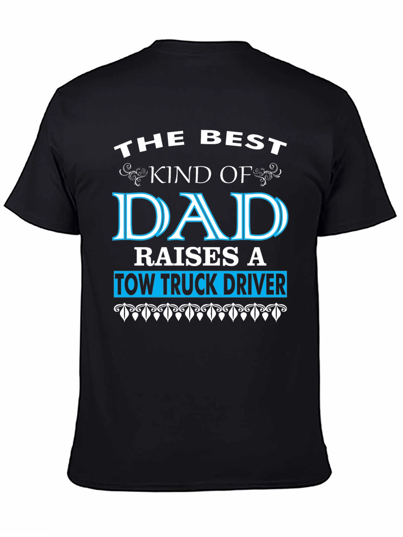 Best Dad Raises Tow Truck Driver T-Shirt
