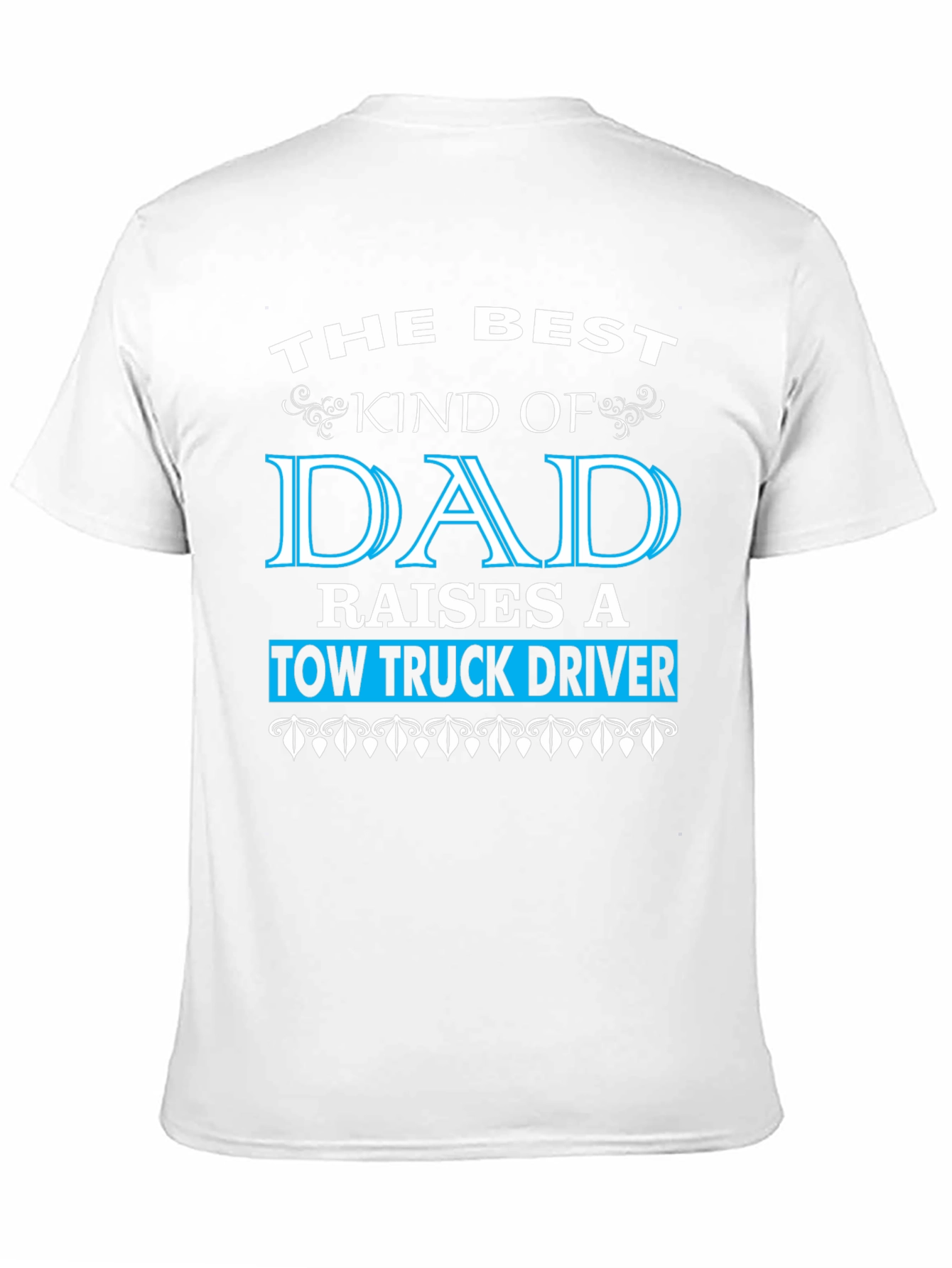 Best Dad Raises Tow Truck Driver T-Shirt