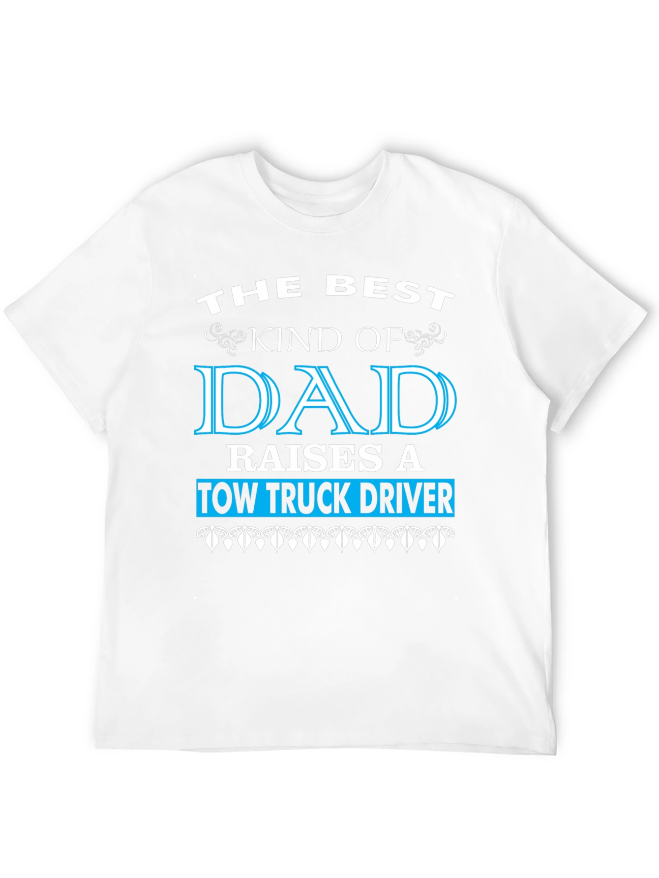 Best Dad Raises Tow Truck Driver T-Shirt