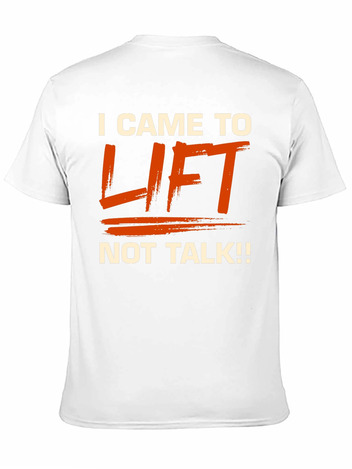 I Came to Lift T-Shirt