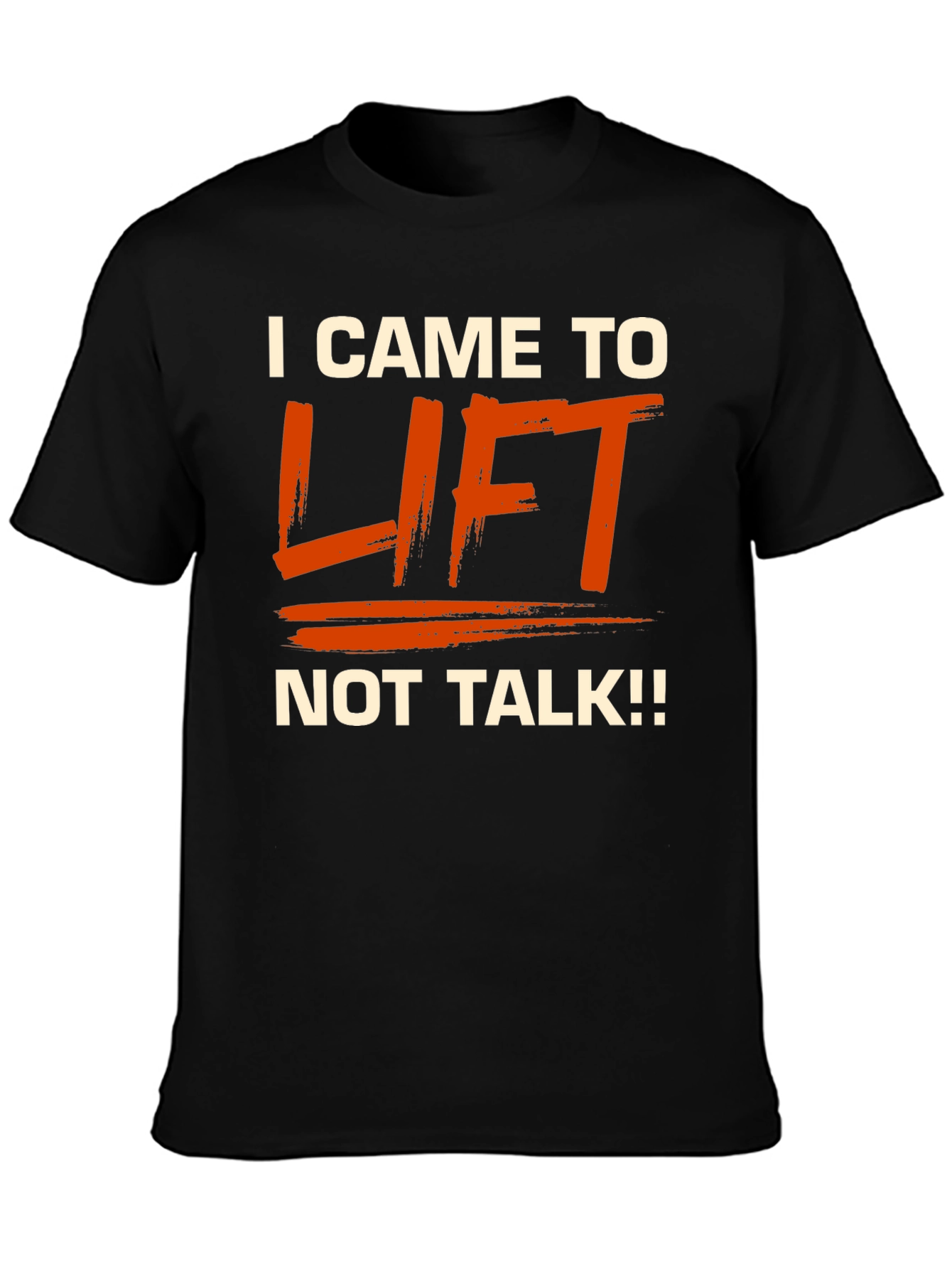 I Came to Lift T-Shirt