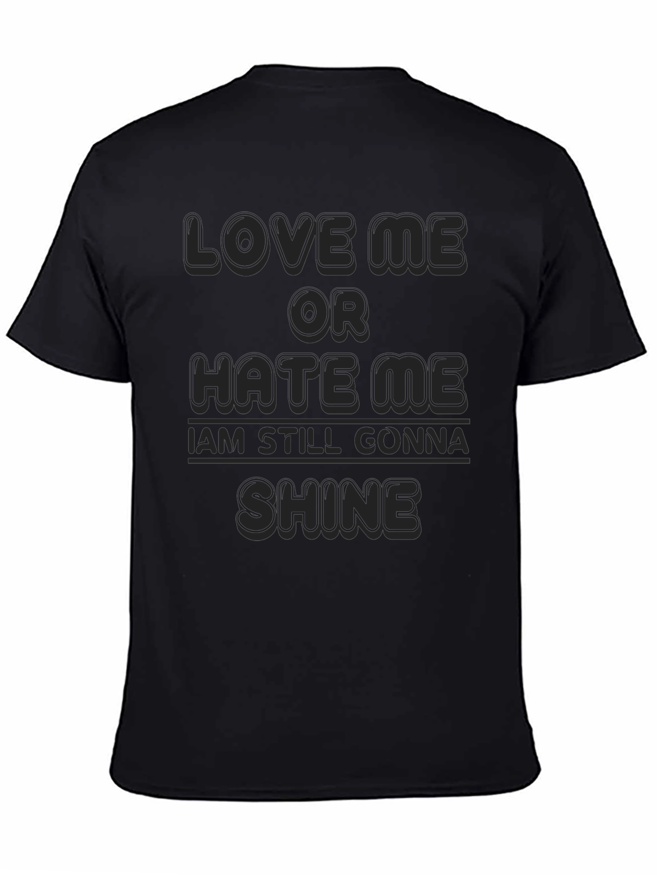 Love Me or Hate Me T-Shirt