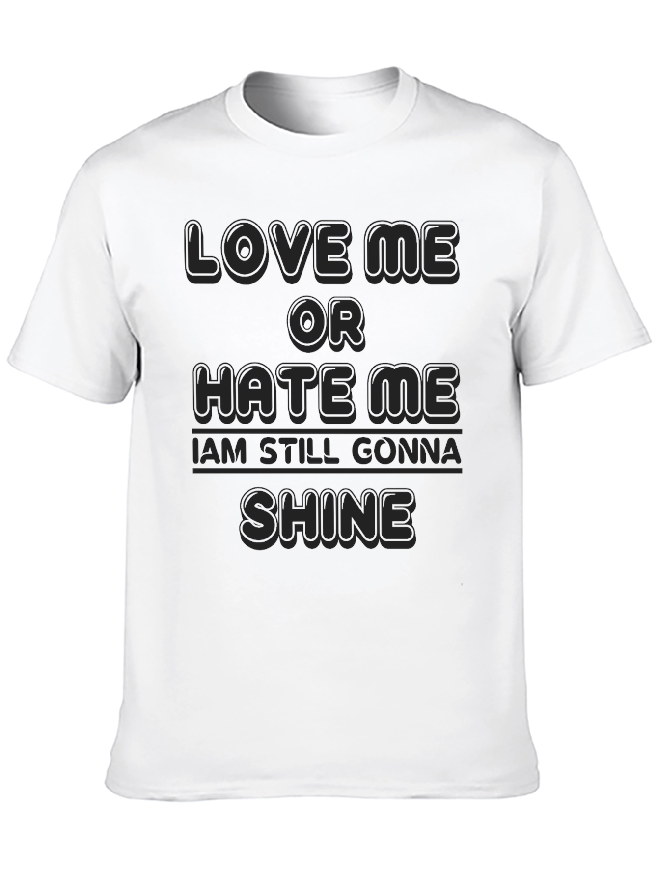 Love Me or Hate Me T-Shirt