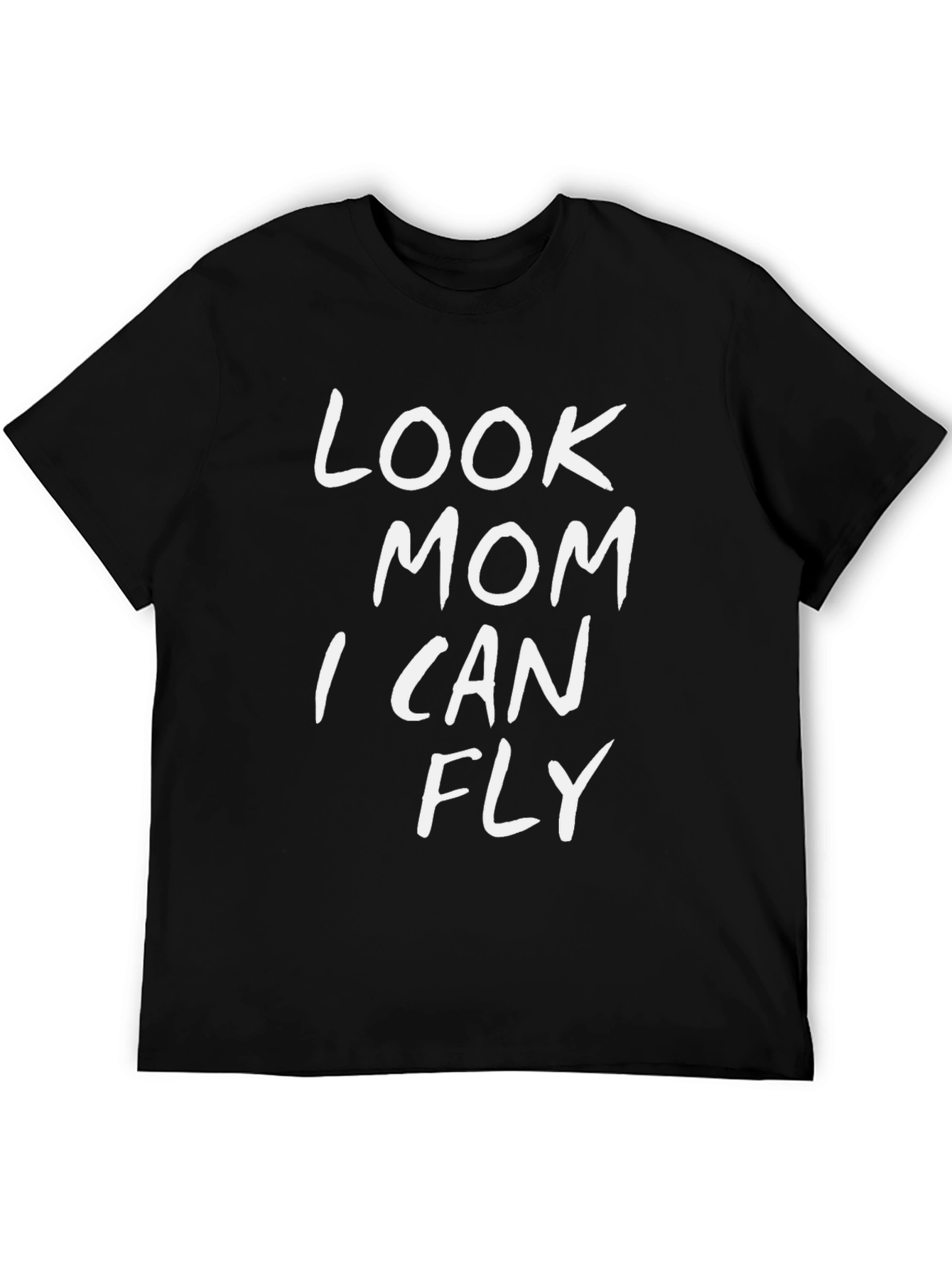 Look Mom I Can Fly T-Shirt