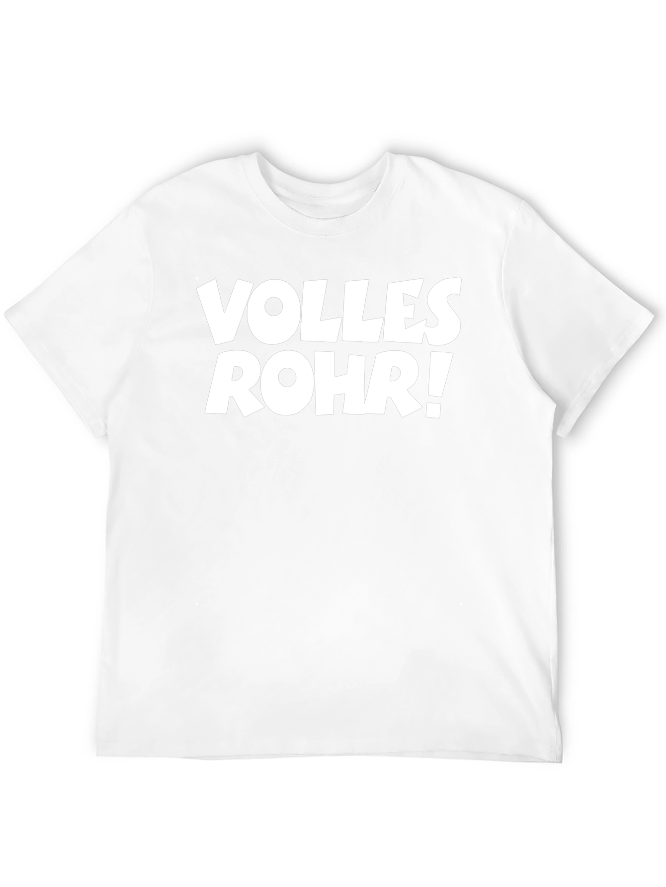 Volles Rohr! Funny Graphic Tee
