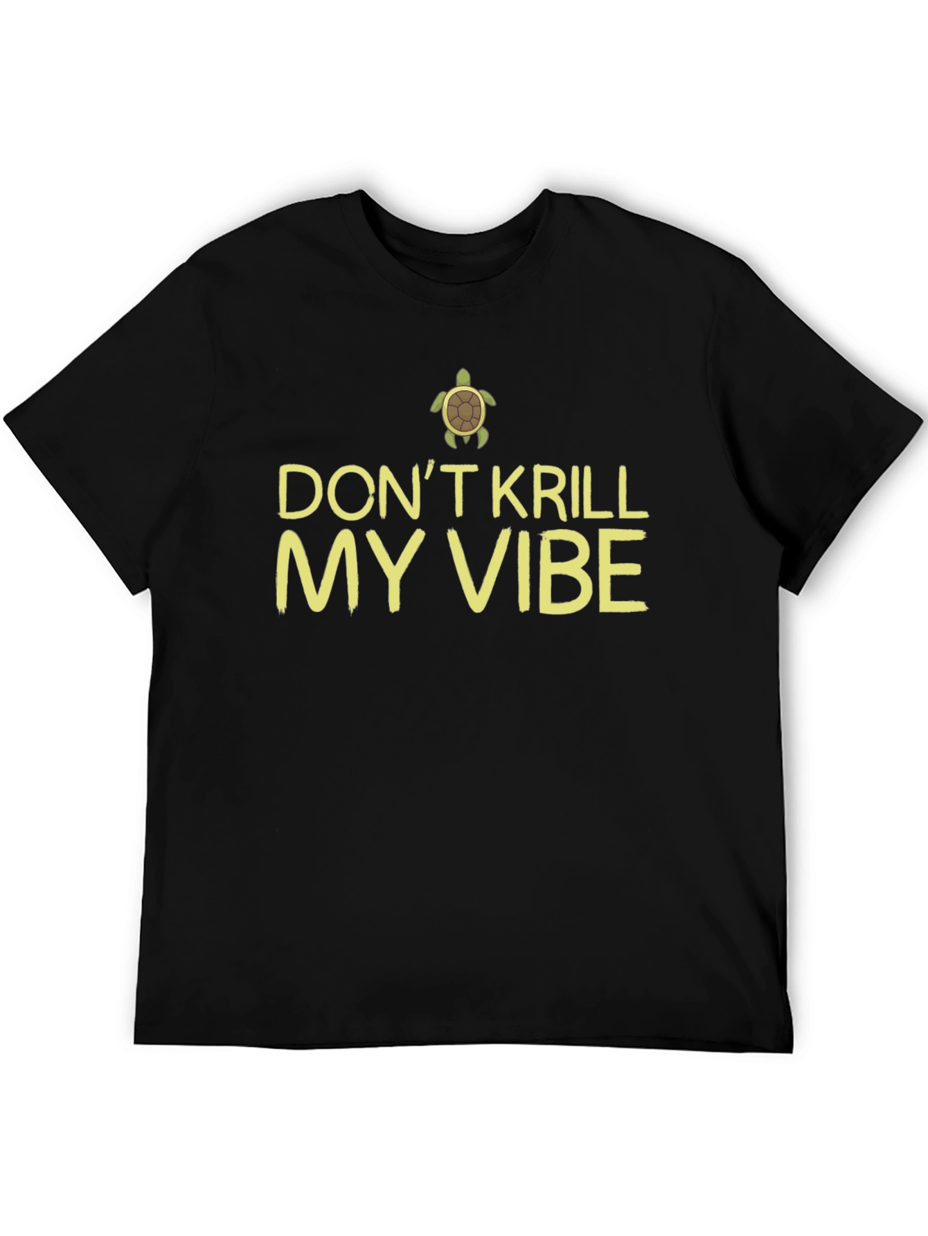 Dont Krill My Vibe Turtle Graphic Tee