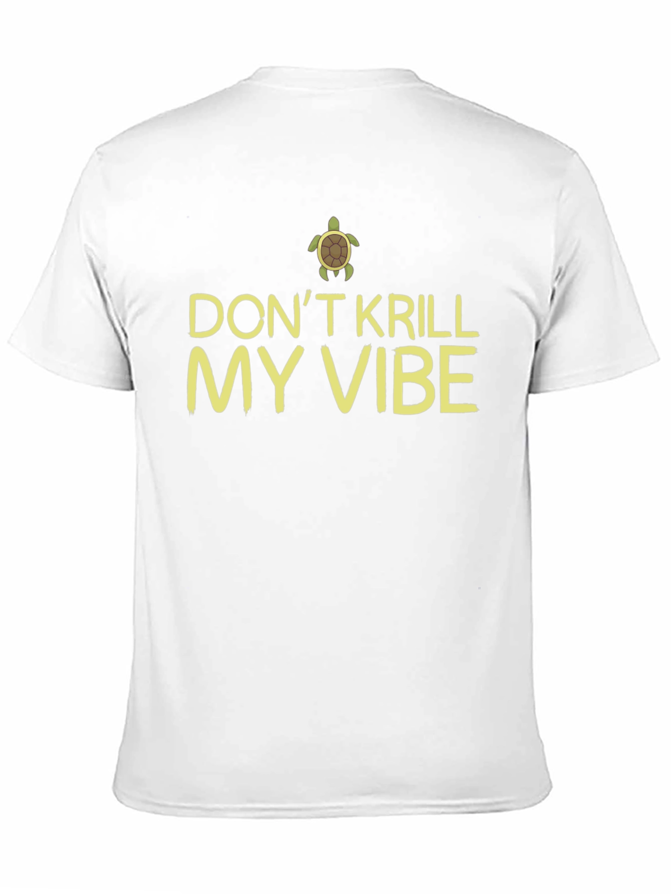 Dont Krill My Vibe Turtle Graphic Tee