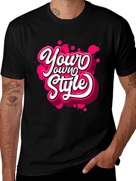 Your Own Style Graphic Tee - Black Cotton T-Shirt