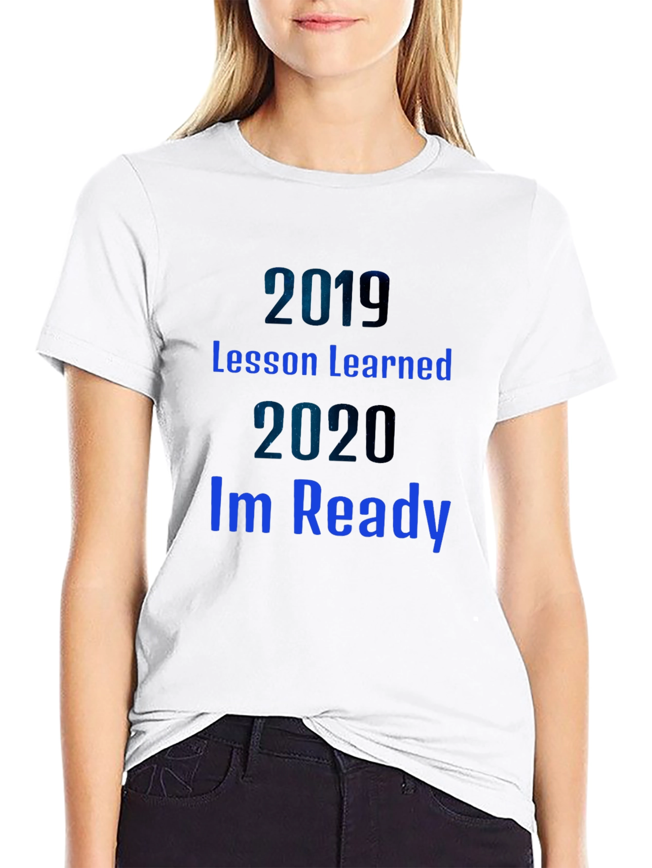 2019 Lesson Learned 2020 Im Ready Black T-Shirt