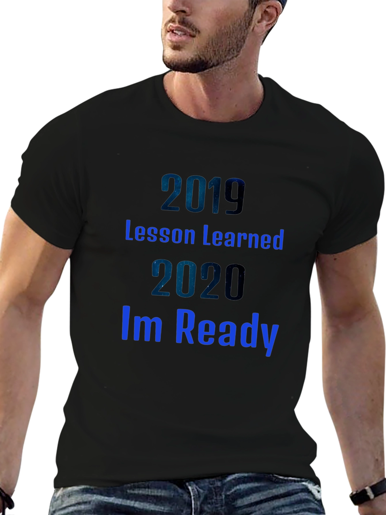 2019 Lesson Learned 2020 Im Ready Black T-Shirt